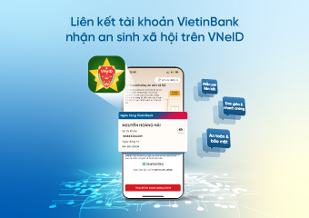 Liên kết tài khoản VietinBank nhận an sinh xã hội trên VNeID