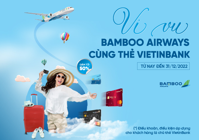 Tiết kiệm đến 50% khi mua vé Bamboo Airways bằng thẻ VietinBank