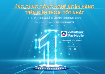VietinBank xuất sắc nhận Giải thưởng “Ứng dụng công nghệ ngân hàng trên điện thoại tốt nhất”