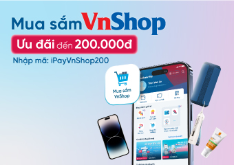 VnShop “bung” ưu đãi đến 200.000 đồng trên VietinBank iPay Mobile