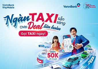 Ngàn taxi sẵn sàng - Chớp deal liên hoàn trên VietinBank iPay Mobile