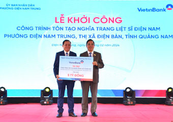 VietinBank tài trợ 5 tỷ đồng tôn tạo Nghĩa trang Liệt sĩ Điện Nam