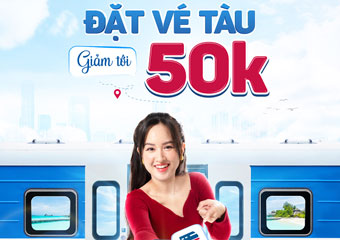 Mua vé tàu liền tay - Giảm ngay 50.000 VND trên VietinBank iPay Mobile